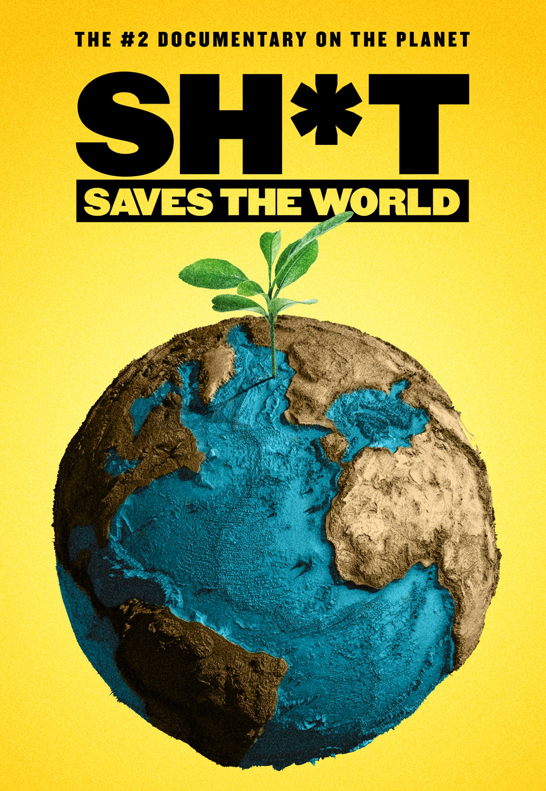 Sh*t Saves the World Movie, Official Trailer, Release Date, HD Poster