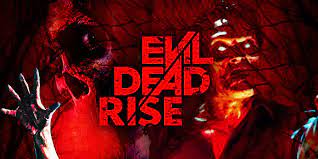  Evil Dead Rise Movie 2023, Official Trailer, Release Date