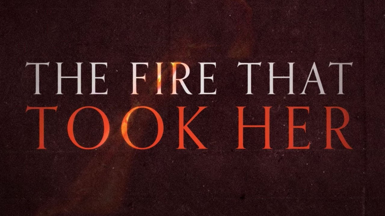 The Fire that Took Her Movie 2022, Official Trailer, Release Date