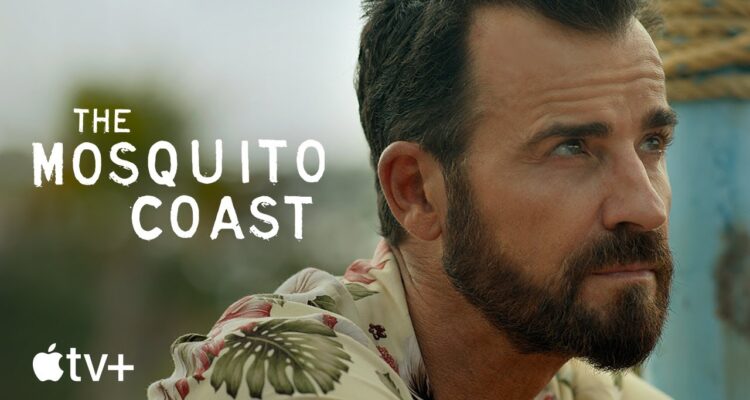 The Mosquito Coast Season 2 Tv Series 2022, Official Trailer