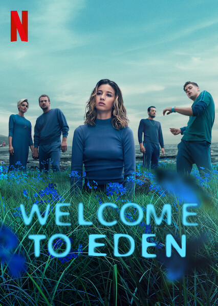 Welcome to Eden Tv Series 2023, Official Trailer, Release Date