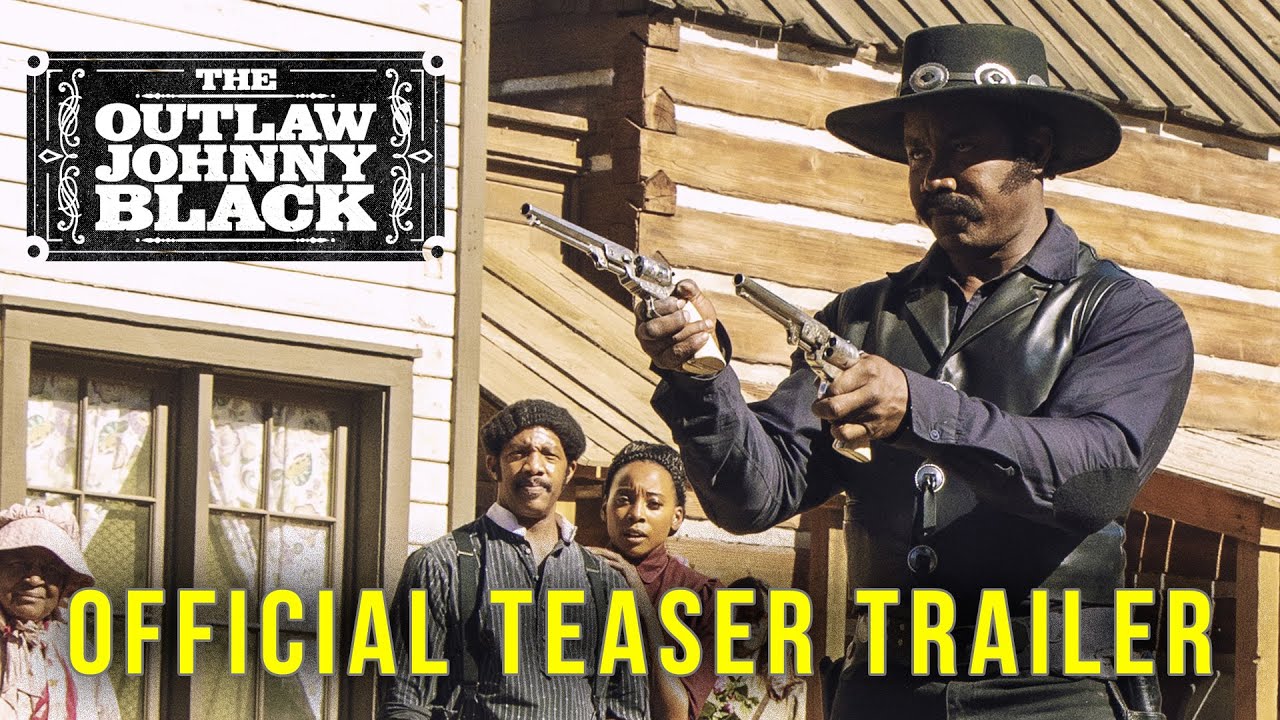  The Outlaw Johnny Black Movie 2023, Official Trailer
