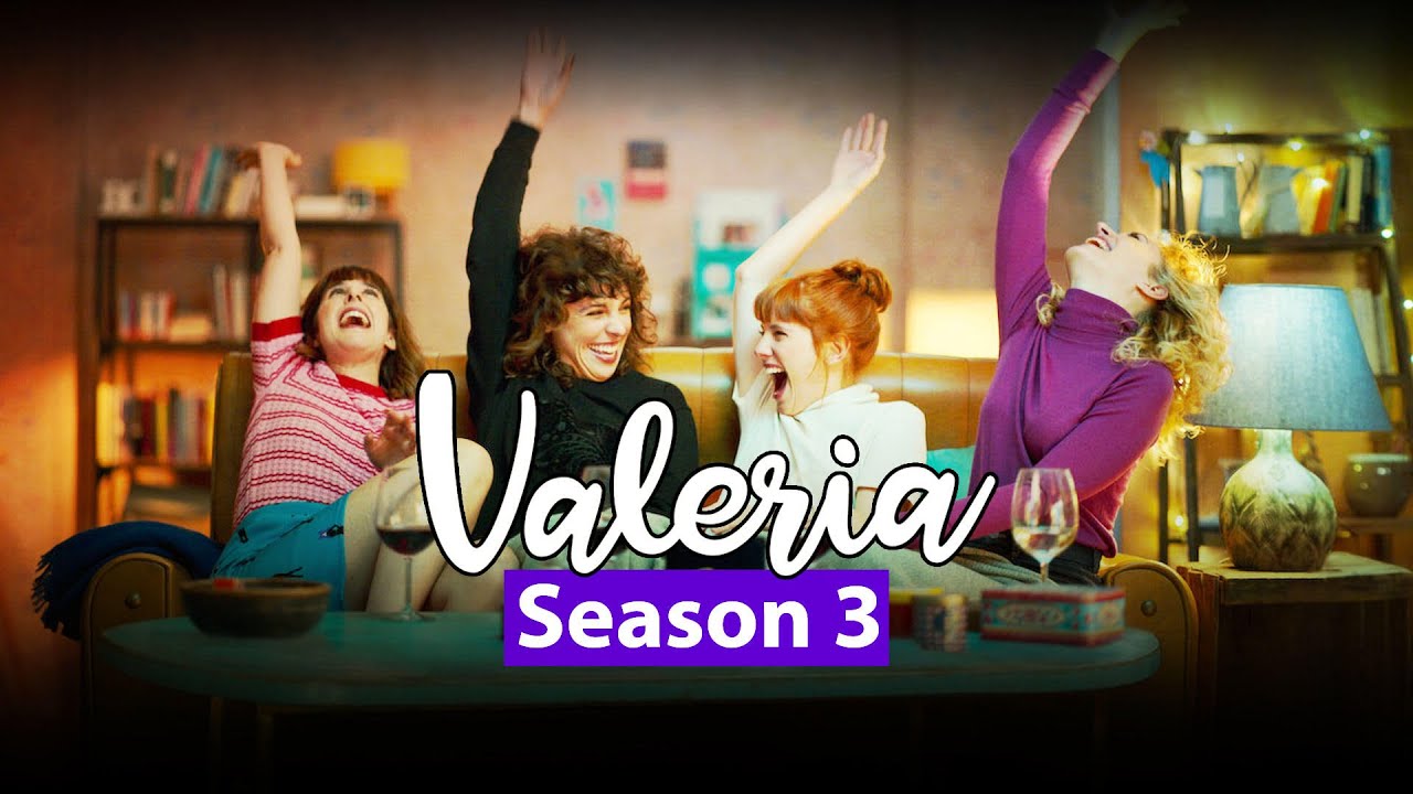  Valeria Season 3 Tv Series 2023, Official Trailer