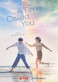 A Time Called You TV Series 2023, Official Trailer, Release Date