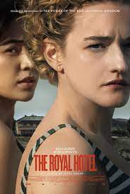 The Royal Hotel Movies 2023, Official Trailer, Release Date