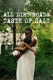  All Dirt Roads Taste of Salt Movies 2023, Official Trailer