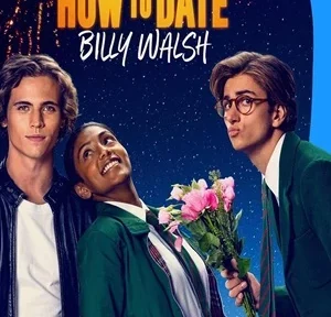 how-to-date-billy-walsh-2024-movie-watch-download-details-star-cast-story-line