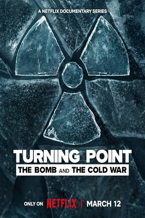 turning-point-the-bomb-and-the-cold-war-2024-tv-series-watch-download-details-star-cast-story-line