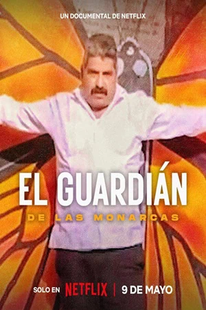 watch-el-guardian-de-las-monarcas-2024-movie-download-details-star-cast-story-line
