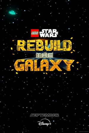 watch-lego-star-wars-rebuild-the-galaxy-2024-tv-series-download-details-star-cast-story-line