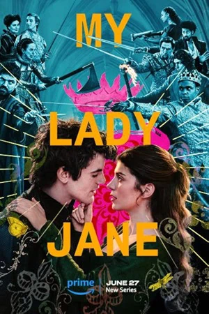 watch-my-lady-jane-2024-tv-series-download-details-star-cast-story-line