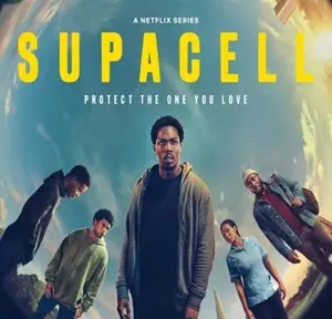 watch-supacell-2024-tv-series-download-details-star-cast-story-line